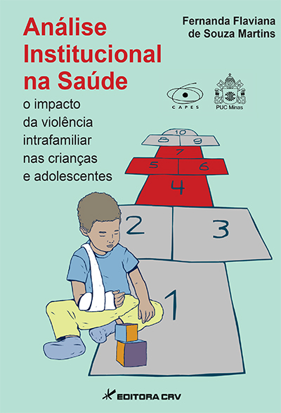 Capa do livro: ANÁLISE INSTITUCIONAL NA SAÚDE:<br>o impacto da violência intrafamiliar nas crianças e adolescentes