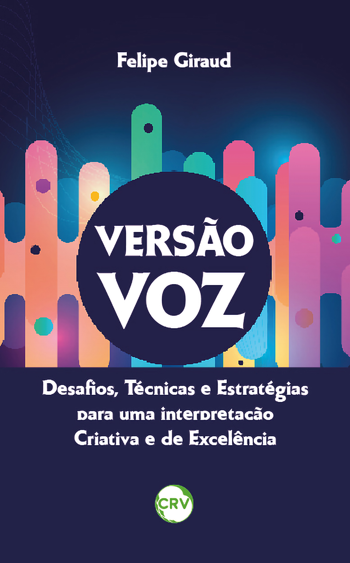 Capa do livro: Versão voz: <BR>Desafios, técnicas e estratégias para uma interpretação criativa e de excelência