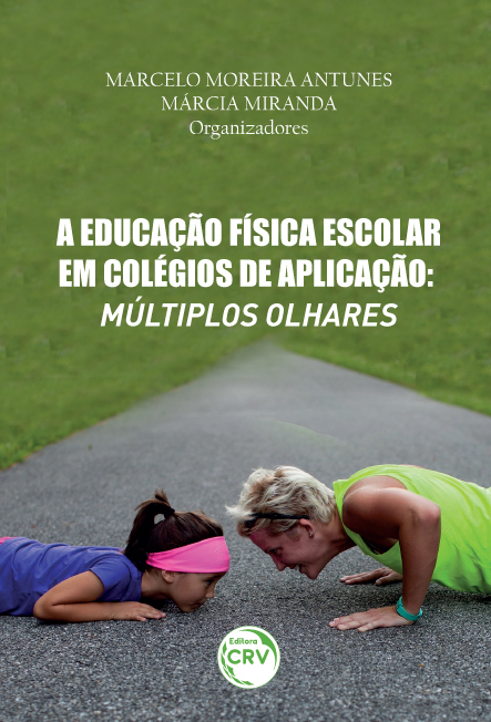 Capa do livro: A EDUCAÇÃO FÍSICA ESCOLAR EM COLÉGIOS DE APLICAÇÃO:<br> múltiplos olhares