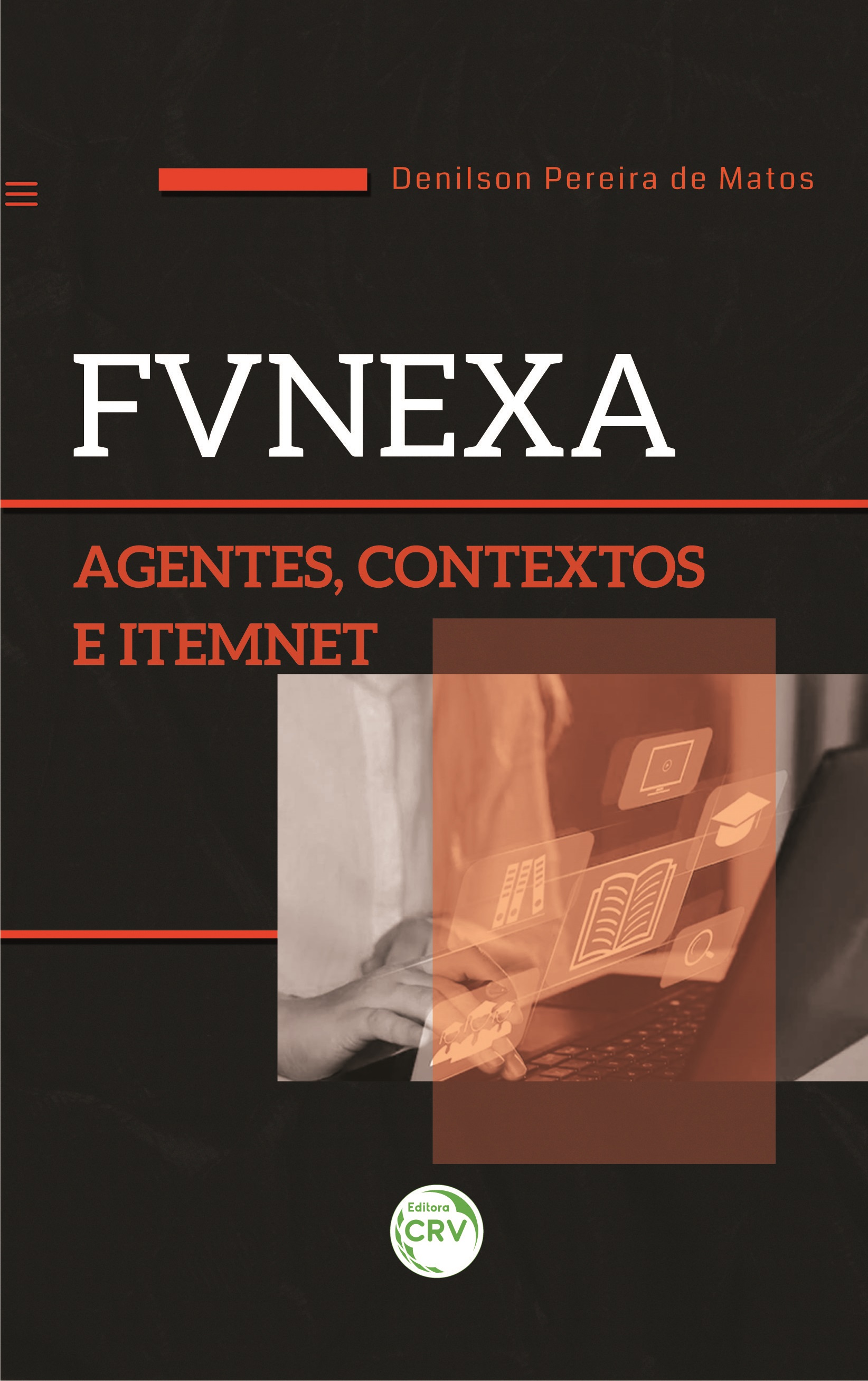 Capa do livro: FVNEXA <br> agentes, contextos e ItemNet