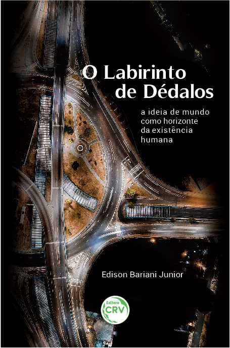 Capa do livro: O LABIRINTO DE DÉDALOS: <br>a ideia de mundo como horizonte da existência humana