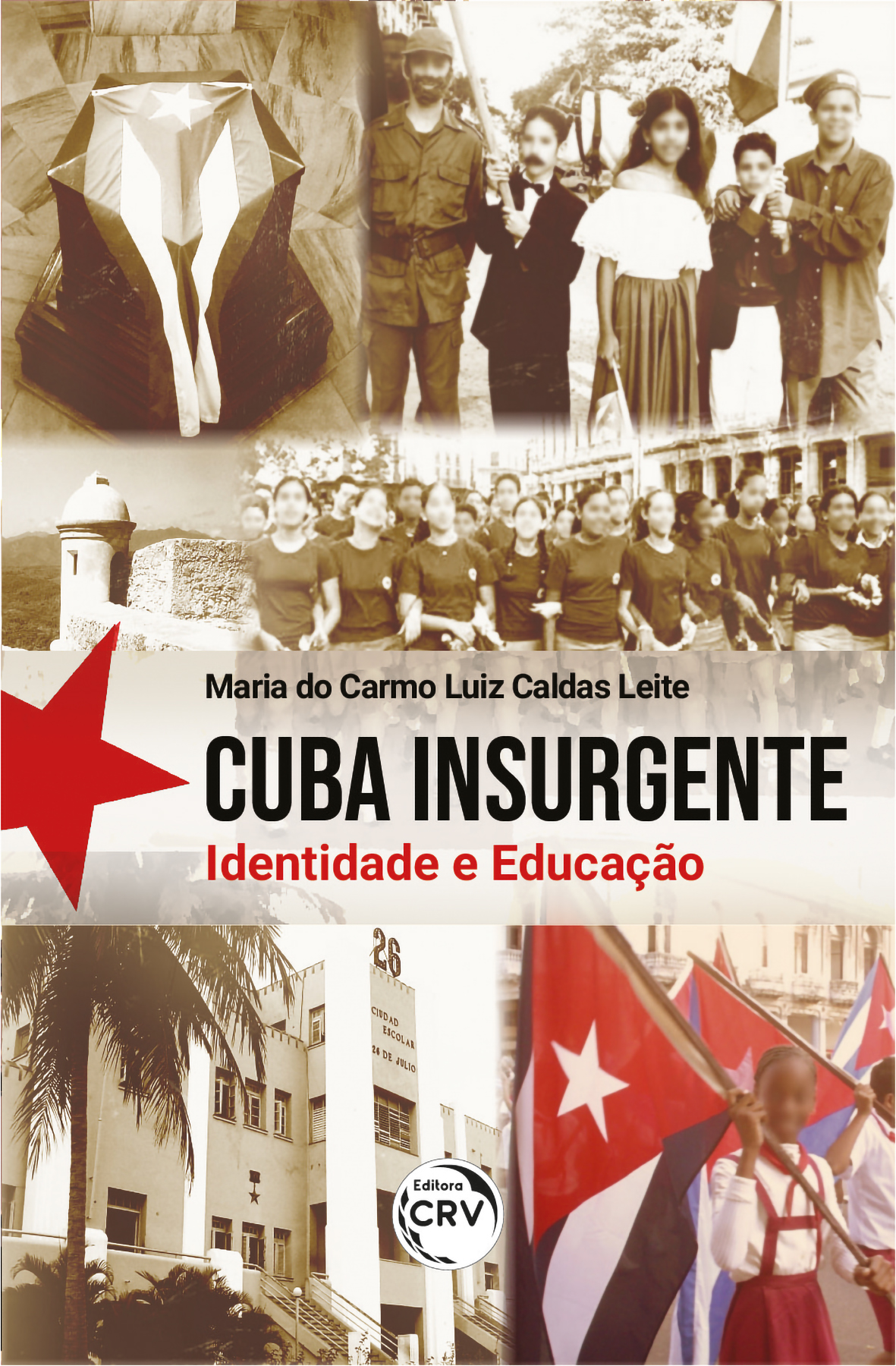 Capa do livro: CUBA INSURGENTE<br> Identidade e Educação
