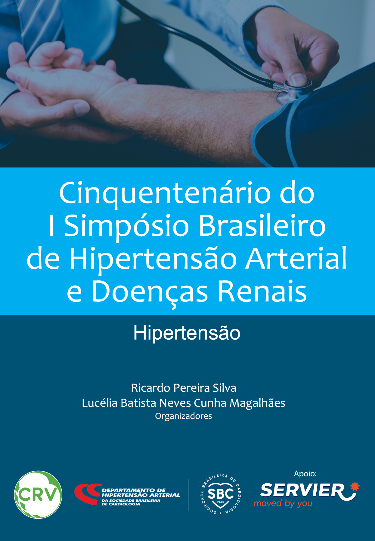 Capa do livro: Cinquentenário do i simpósio brasileiro de hipertensão arterial e doenças renais:<BR> Hipertensão