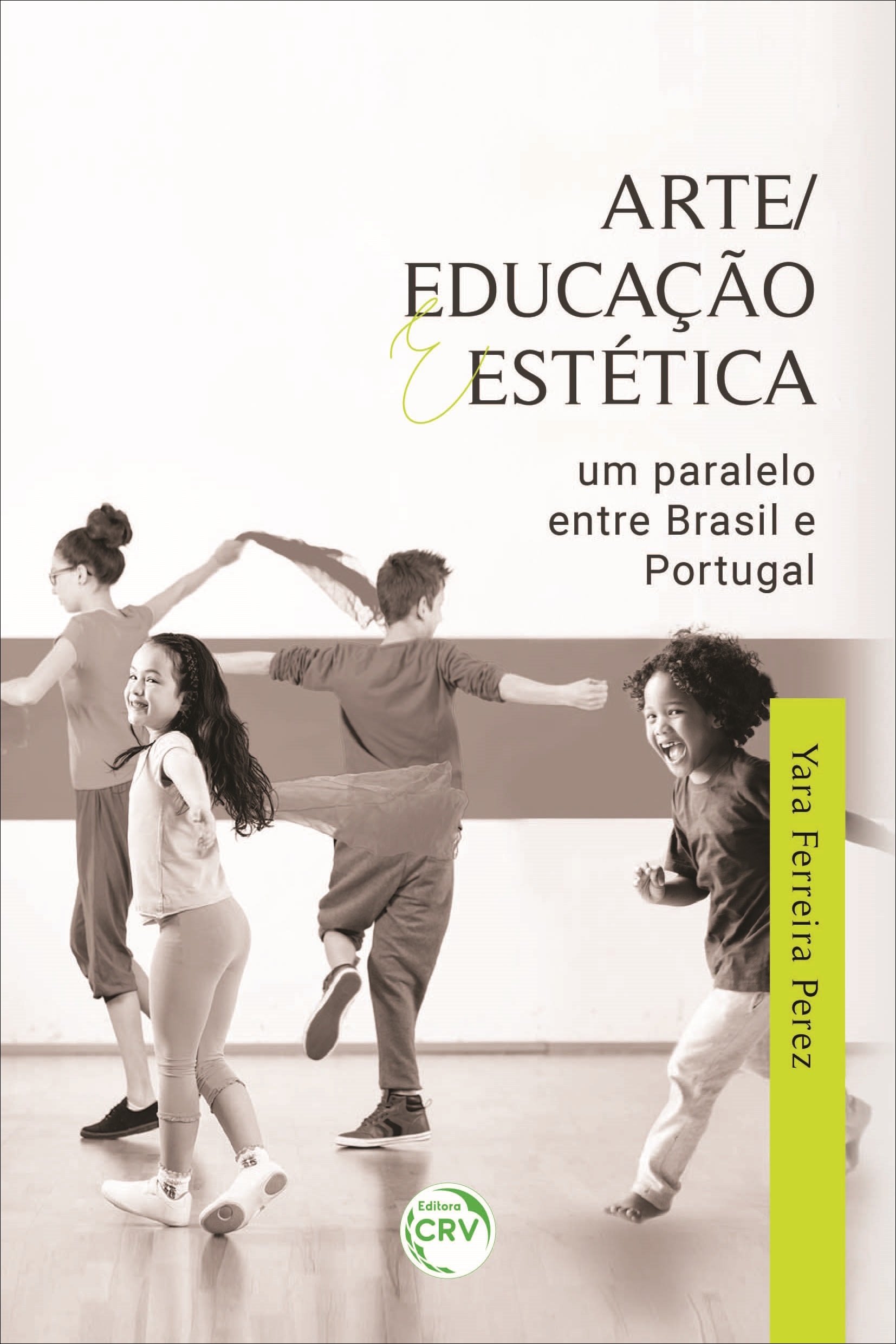 Capa do livro: ARTE/EDUCAÇÃO E ESTÉTICA: <br>um paralelo entre Brasil e Portugal