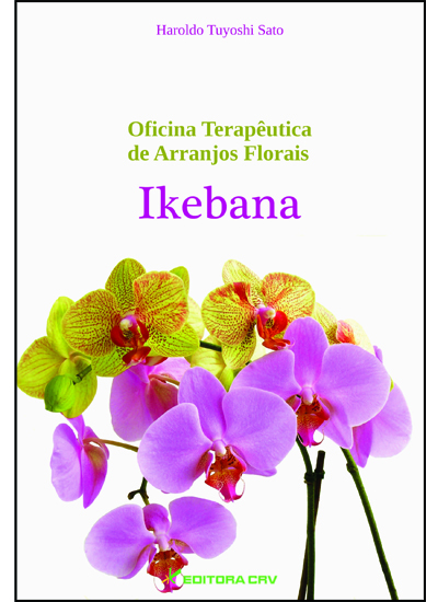 Capa do livro: OFICINA TERAPÊUTICA DE ARRANJOS FLORAIS - IKEBANA