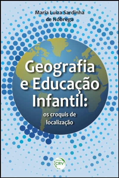 Capa do livro: GEOGRAFIA E EDUCAÇÃO INFANTIL:<br>os croquis de localização