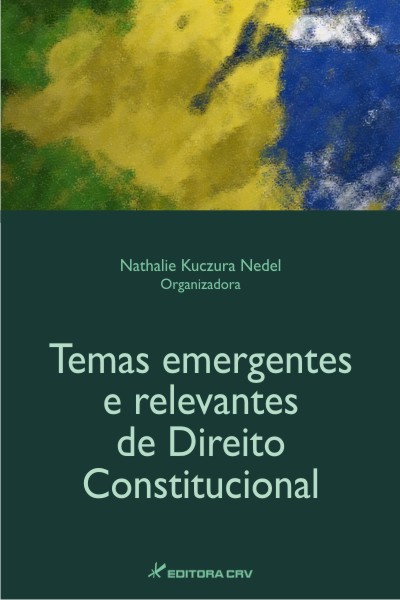 Capa do livro: TEMAS EMERGENTES E RELEVANTES DE DIREITO CONSTITUCIONAL