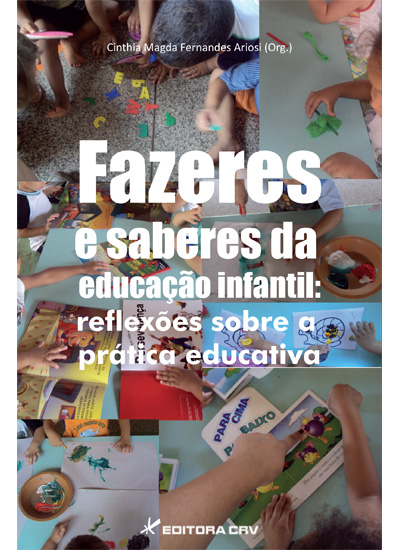 Capa do livro: FAZERES E SABERES DA EDUCAÇÃO INFANTIL:<br>reflexões sobre a prática educativa