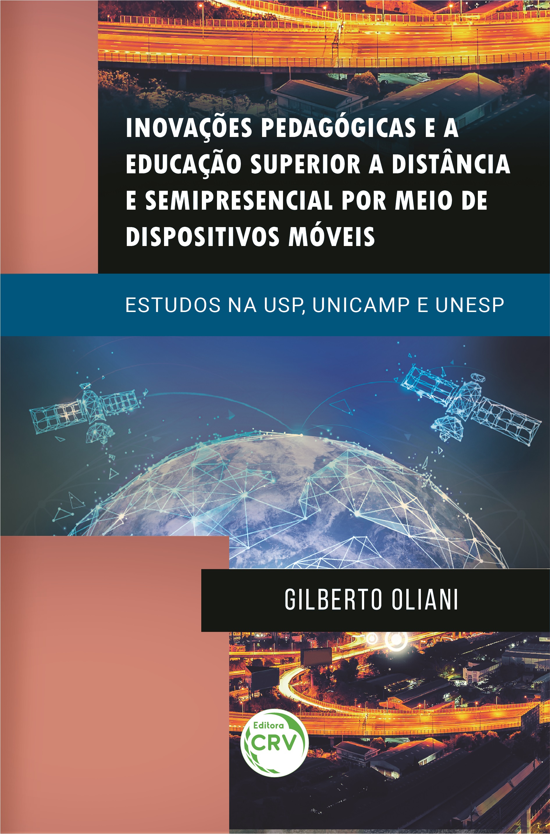 Capa do livro: INOVAÇÕES PEDAGÓGICAS E A EDUCAÇÃO SUPERIOR A DISTÂNCIA E SEMIPRESENCIAL POR MEIO DE DISPOSITIVOS MÓVEIS: <br>estudos na USP, UNICAMP e UNESP