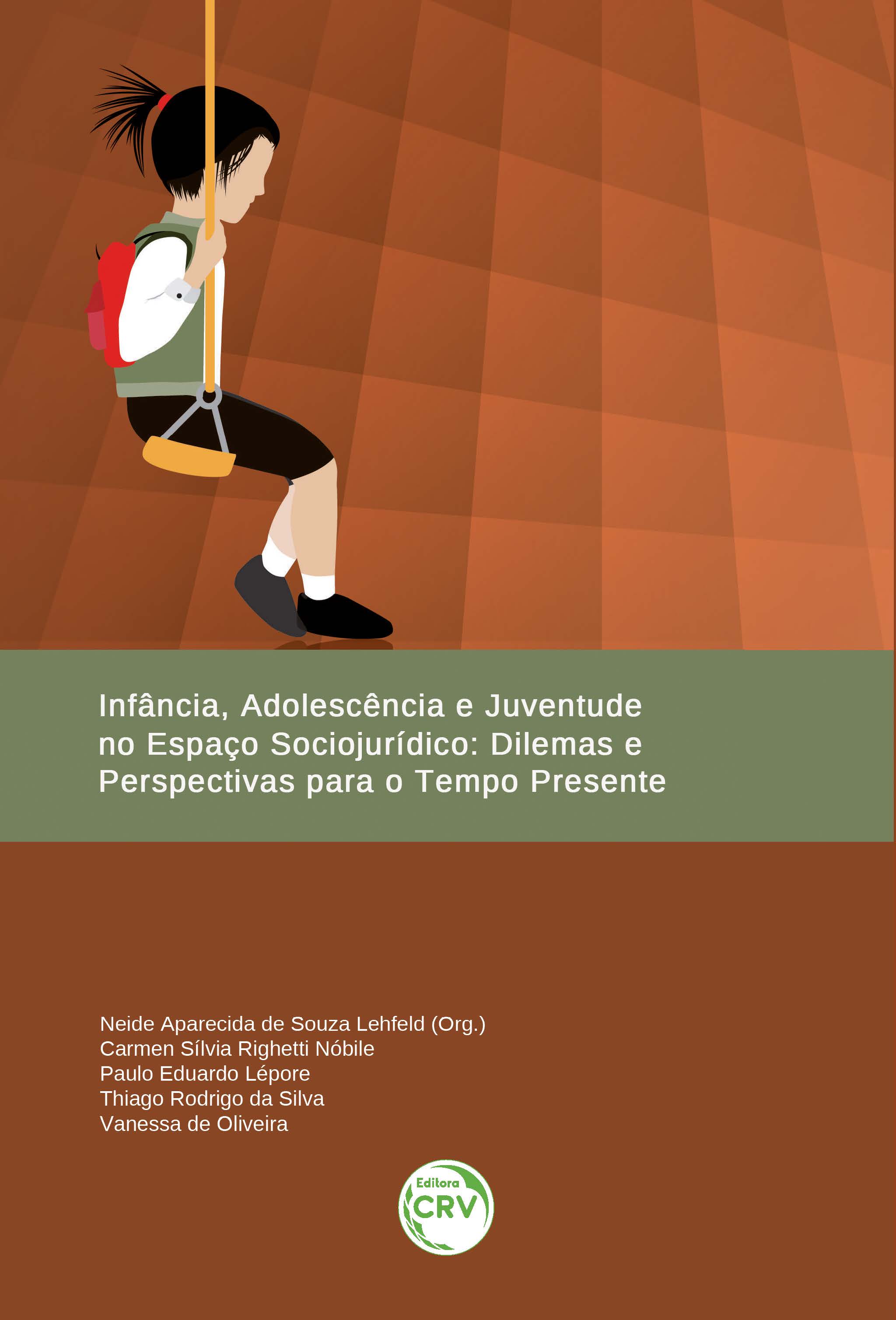 Capa do livro: INFÂNCIA, ADOLESCÊNCIA E JUVENTUDE NO ESPAÇO SOCIOJURÍDICO:<br>dilemas e perspectivas para o tempo presente