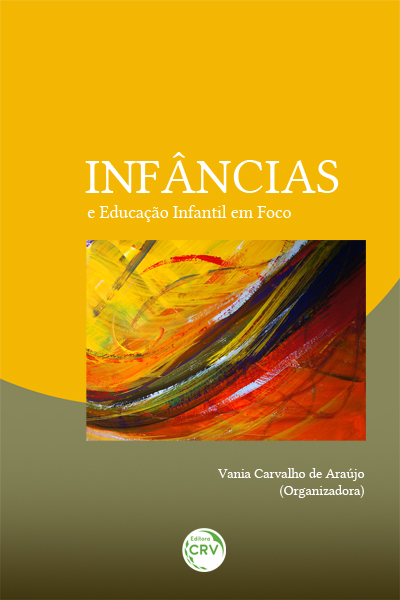 Capa do livro: INFÂNCIAS E EDUCAÇÃO INFANTIL EM FOCO