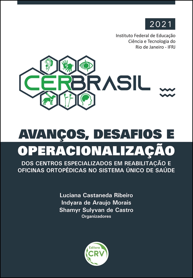 CERBRASIL: <br>Avanços, Desafios e Operacionalização dos Centros Especializados em Reabilitação (CER) e Oficinas Ortopédicas no Sistema Único de Saúde (SUS)