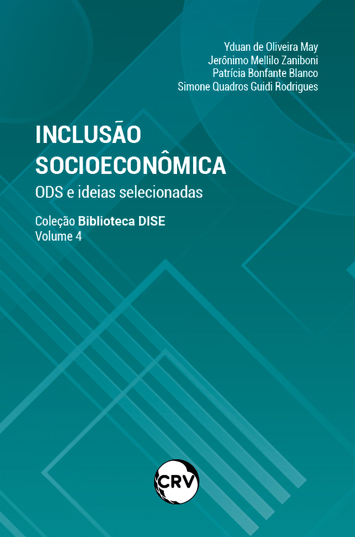 Capa do livro: INCLUSÃO SOCIOECONÔMICA - ODS E IDEIAS SELECIONADAS – Vol. 4