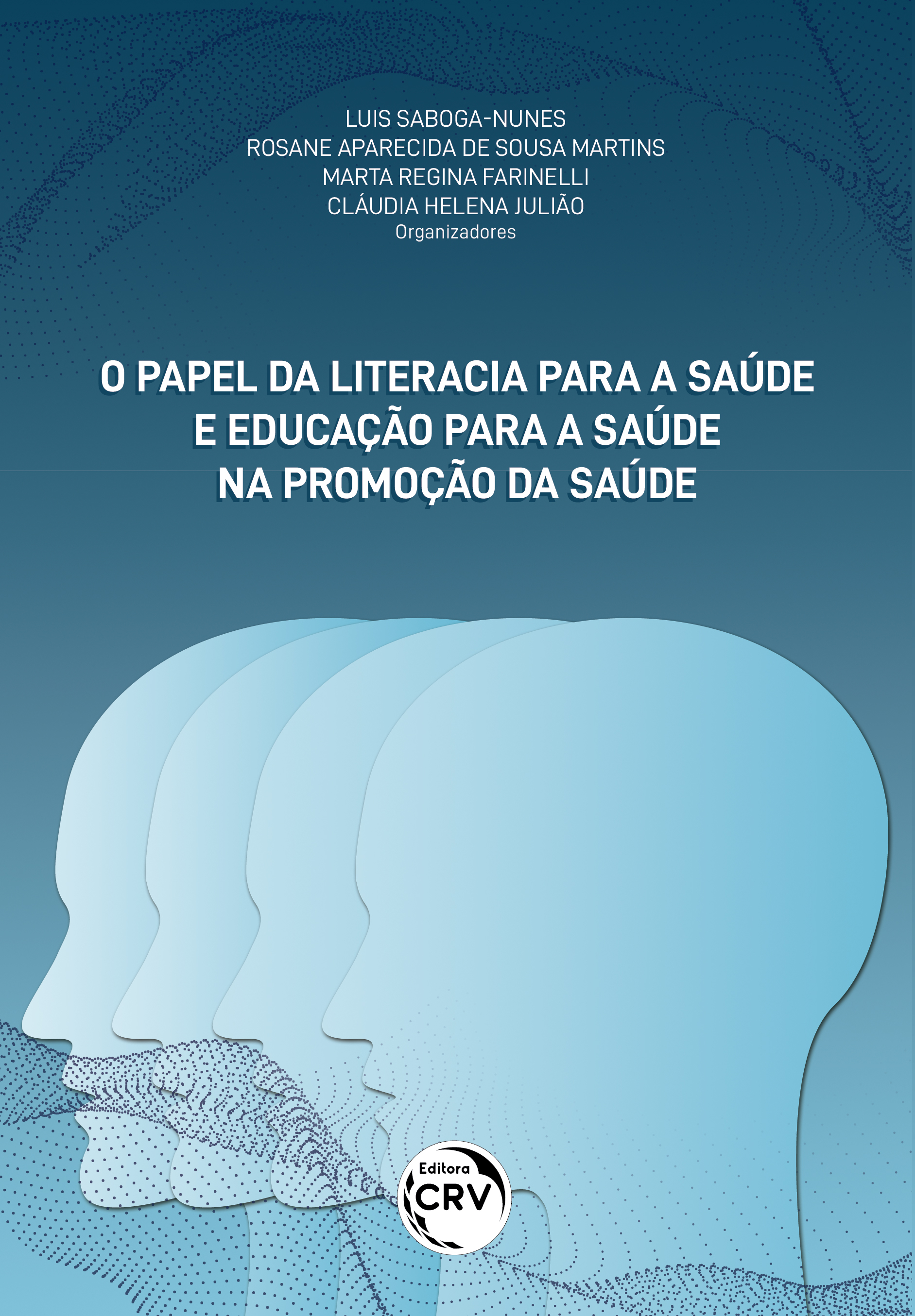 Capa do livro: O PAPEL DA LITERACIA PARA A SAÚDE E EDUCAÇÃO PARA A SAÚDE NA PROMOÇÃO DA SAÚDE