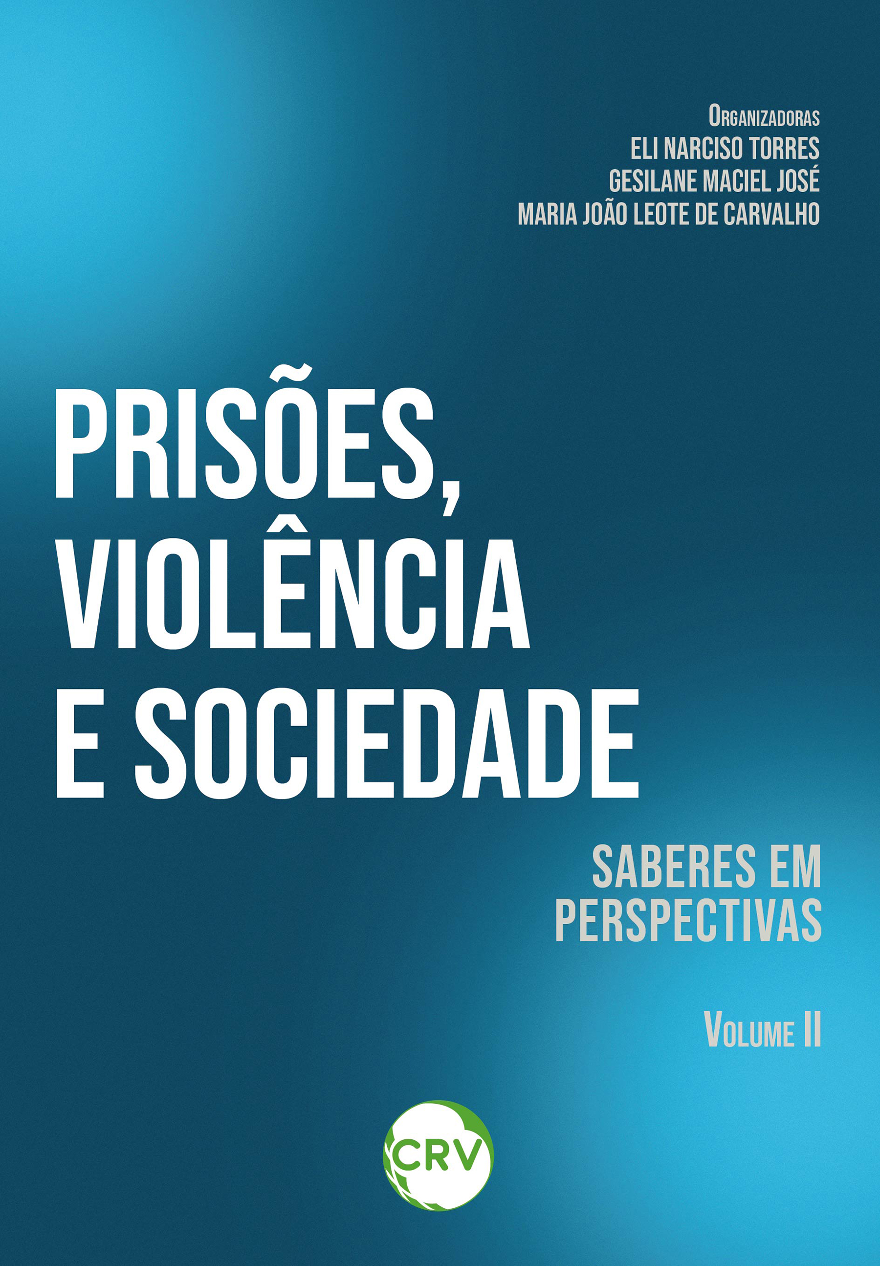 Capa do livro: PRISÕES, VIOLÊNCIA E SOCIEDADE: Saberes em perspectivas – VOL. II