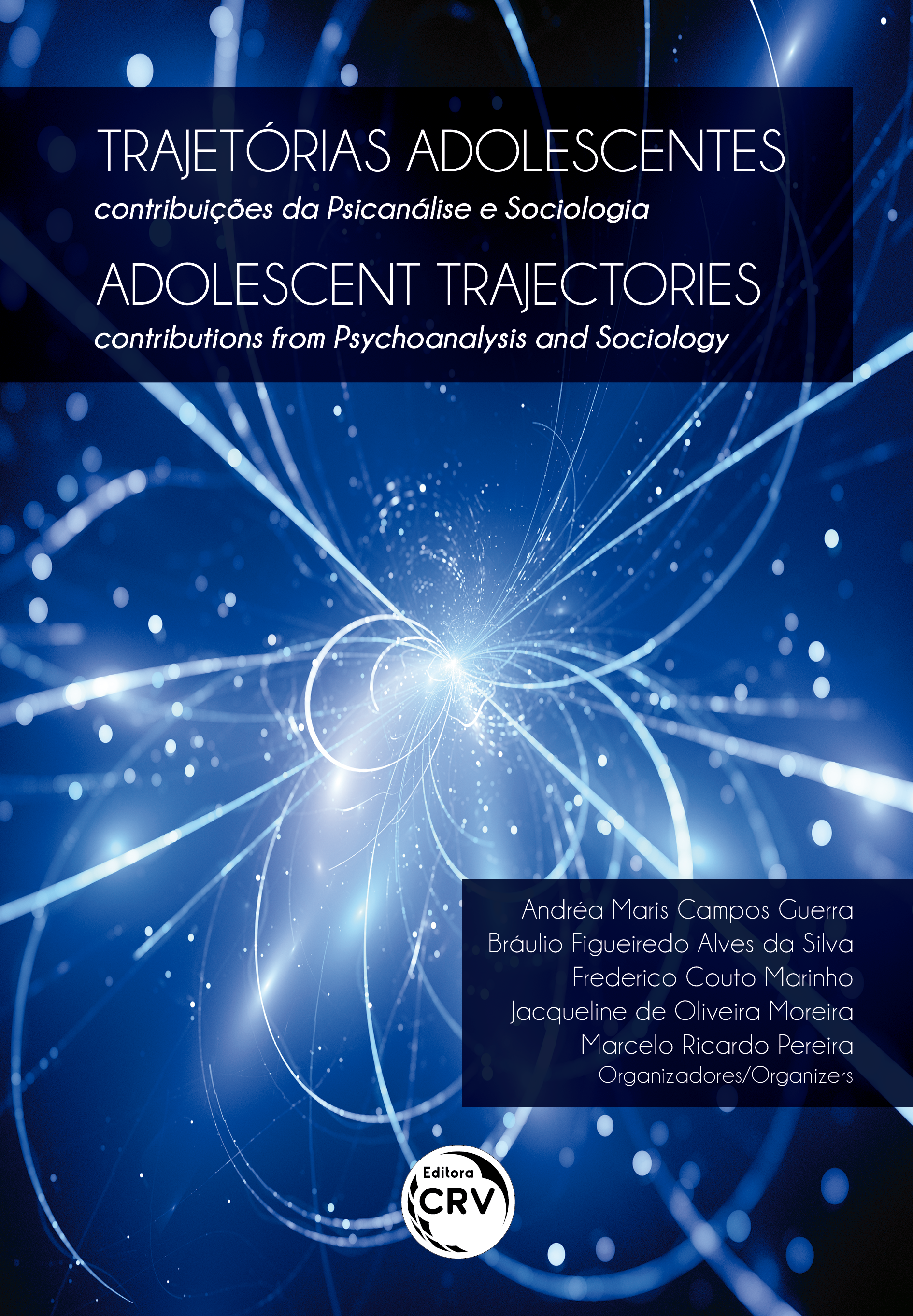 Capa do livro: TRAJETÓRIAS ADOLESCENTES<br> Contribuições da psicanálise e sociologia<br><br> ADOLESCENT TRAJECTORIES: <br>contributions from Psychoanalysis and Sociology