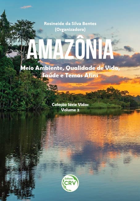 Capa do livro: AMAZÔNIA:<br> meio ambiente, qualidade de vida, saúde e temas afins <br><br>Coleção Série Vidas - Volume 2