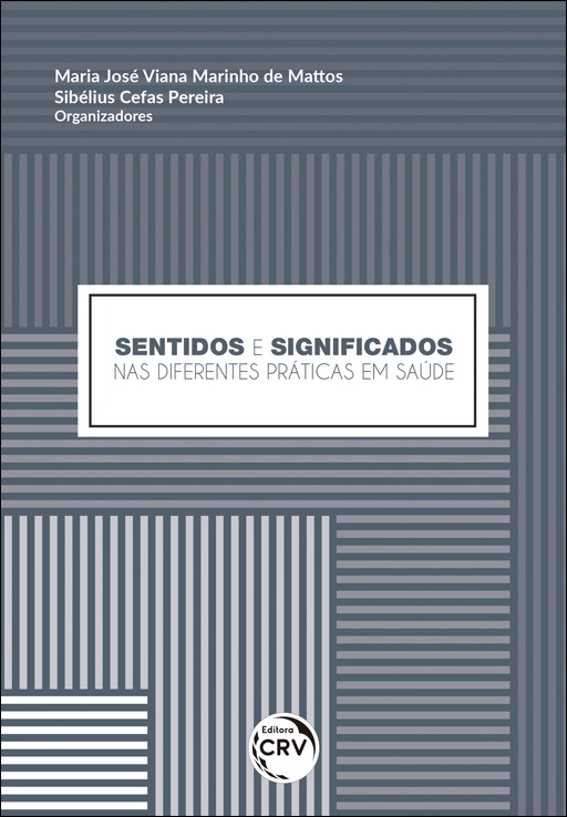 Capa do livro: SENTIDOS E SIGNIFICADOS NAS DIFERENTES PRÁTICAS EM SAÚDE