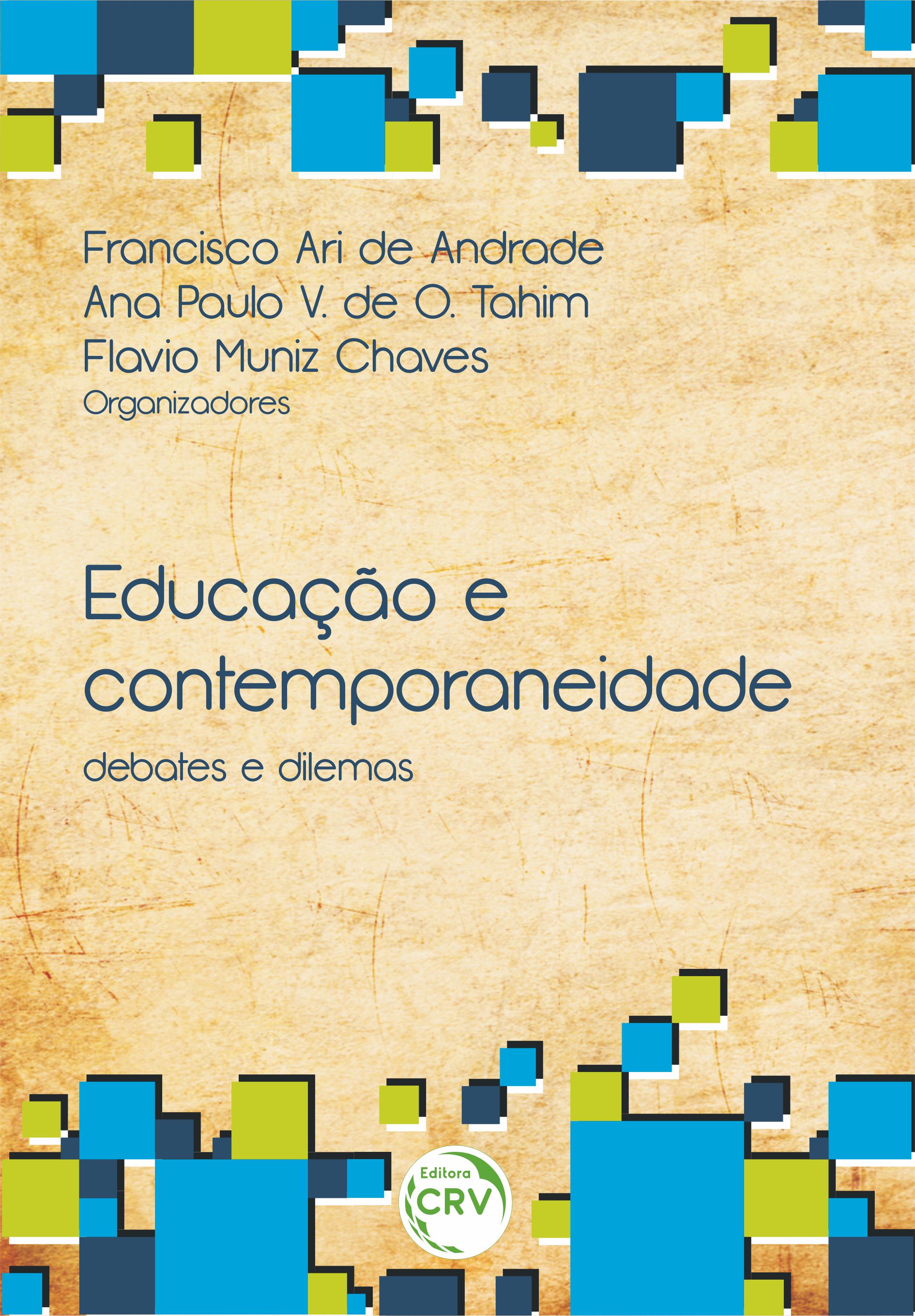 Capa do livro: EDUCAÇÃO E CONTEMPORANEIDADE:<br> debates e dilemas