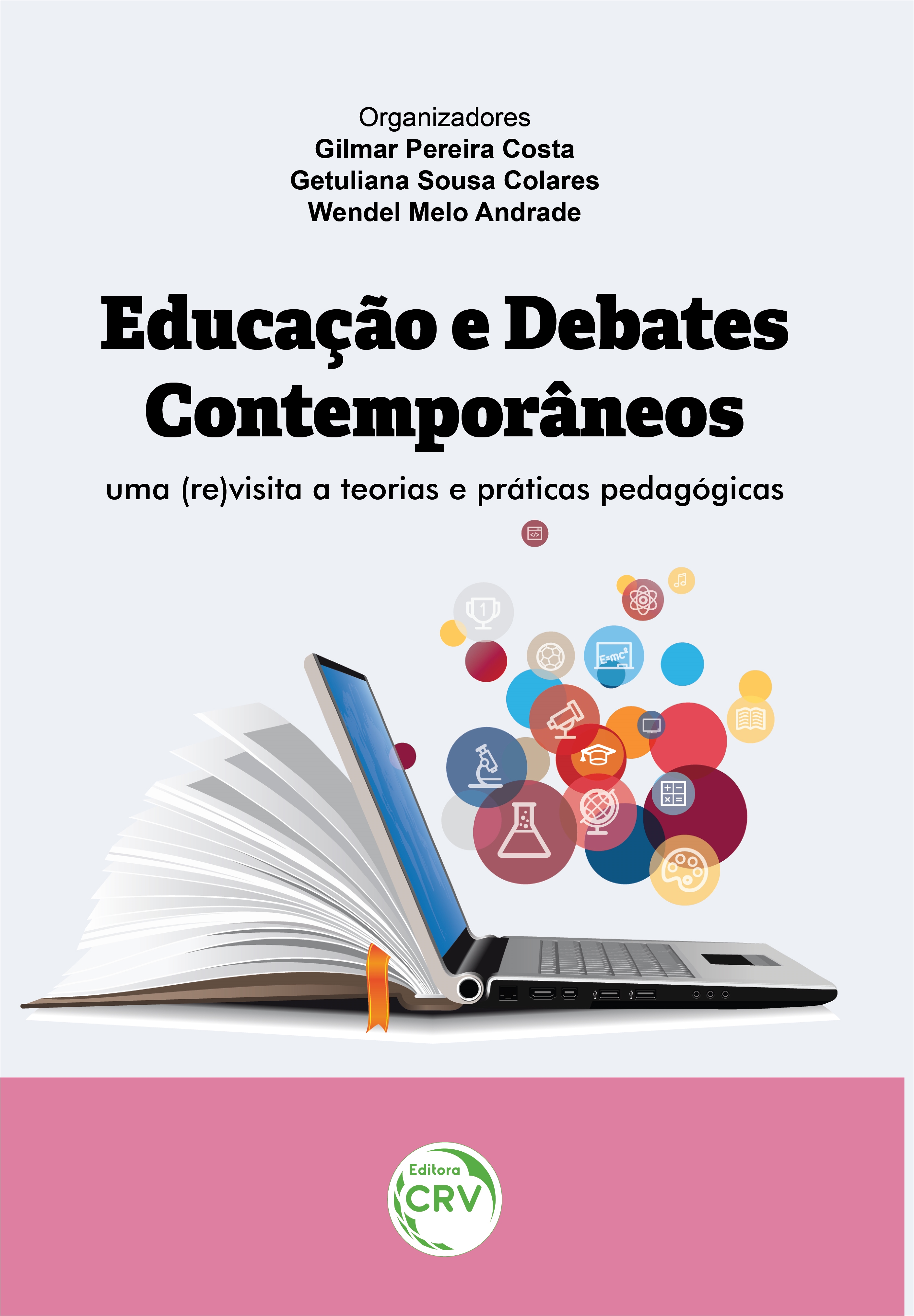 Capa do livro: EDUCAÇÃO E DEBATES CONTEMPORÂNEOS: <br>uma (re)visita a teorias e práticas pedagógicas