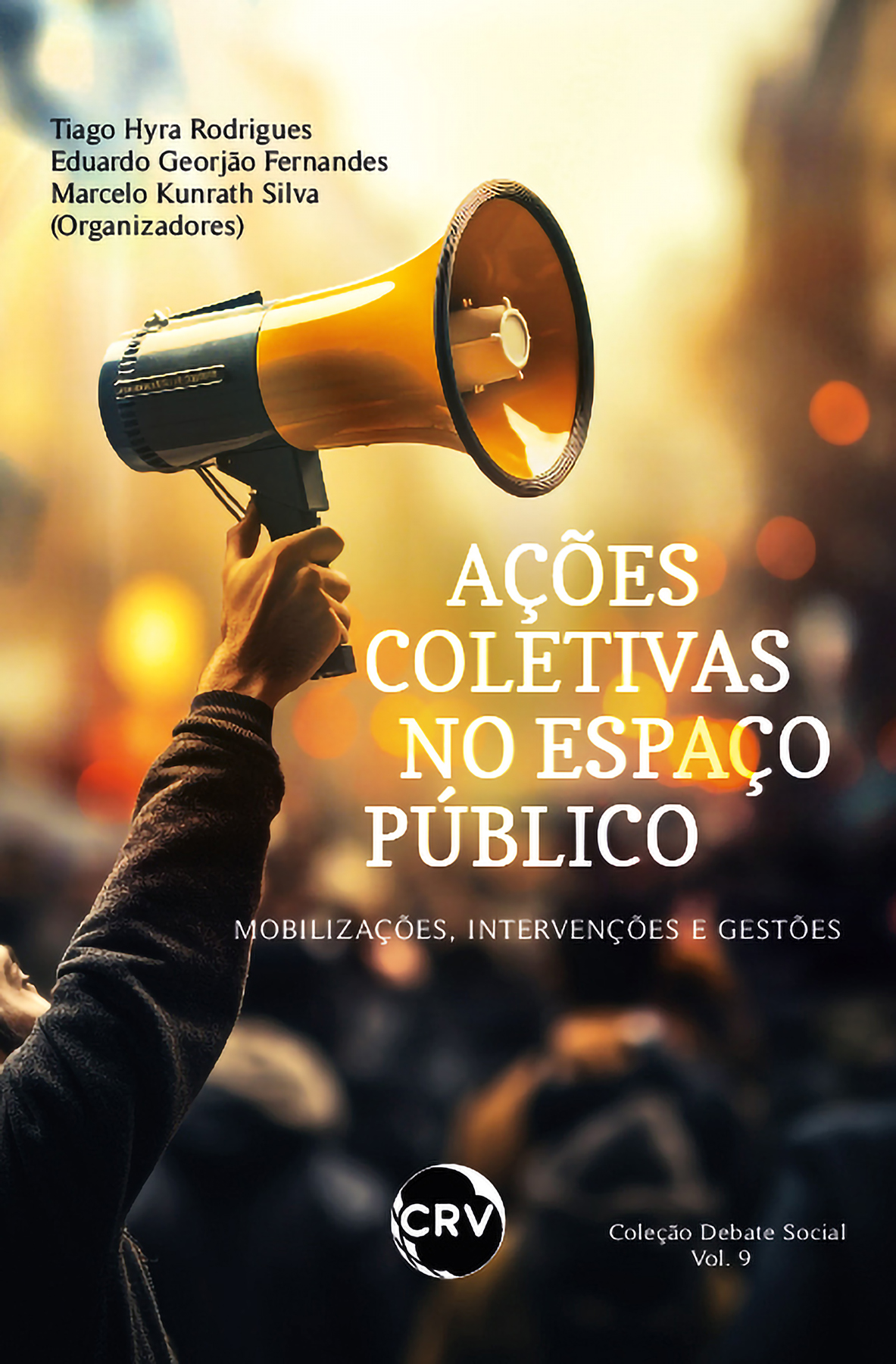Capa do livro: AÇÕES COLETIVAS NO ESPAÇO PÚBLICO: <BR>Mobilizações, intervenções e gestões