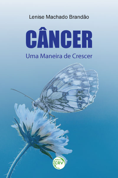 Capa do livro: CÂNCER ‒ UMA MANEIRA DE CRESCER