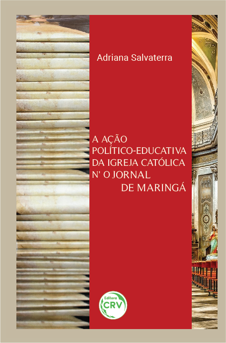Capa do livro: A AÇÃO POLÍTICO-EDUCATIVA DA IGREJA CATÓLICA N’O JORNAL DE MARINGÁ