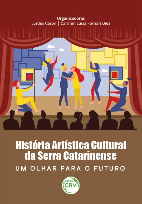 Capa do livro: HISTÓRIA ARTÍSTICA CULTURAL DA SERRA CATARINENSE: <br>um olhar para o futuro