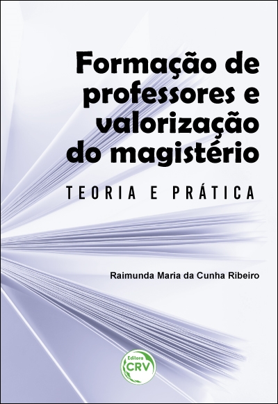 Capa do livro: FORMAÇÃO DE PROFESSORES E VALORIZAÇÃO DO MAGISTÉRIO:<br> teoria e prática