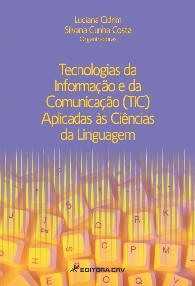 Capa do livro: TECNOLOGIAS DA INFORMAÇÃO E DA COMUNICAÇÃO (TIC) APLICADAS ÀS CIÊNCIAS DA LINGUAGEM