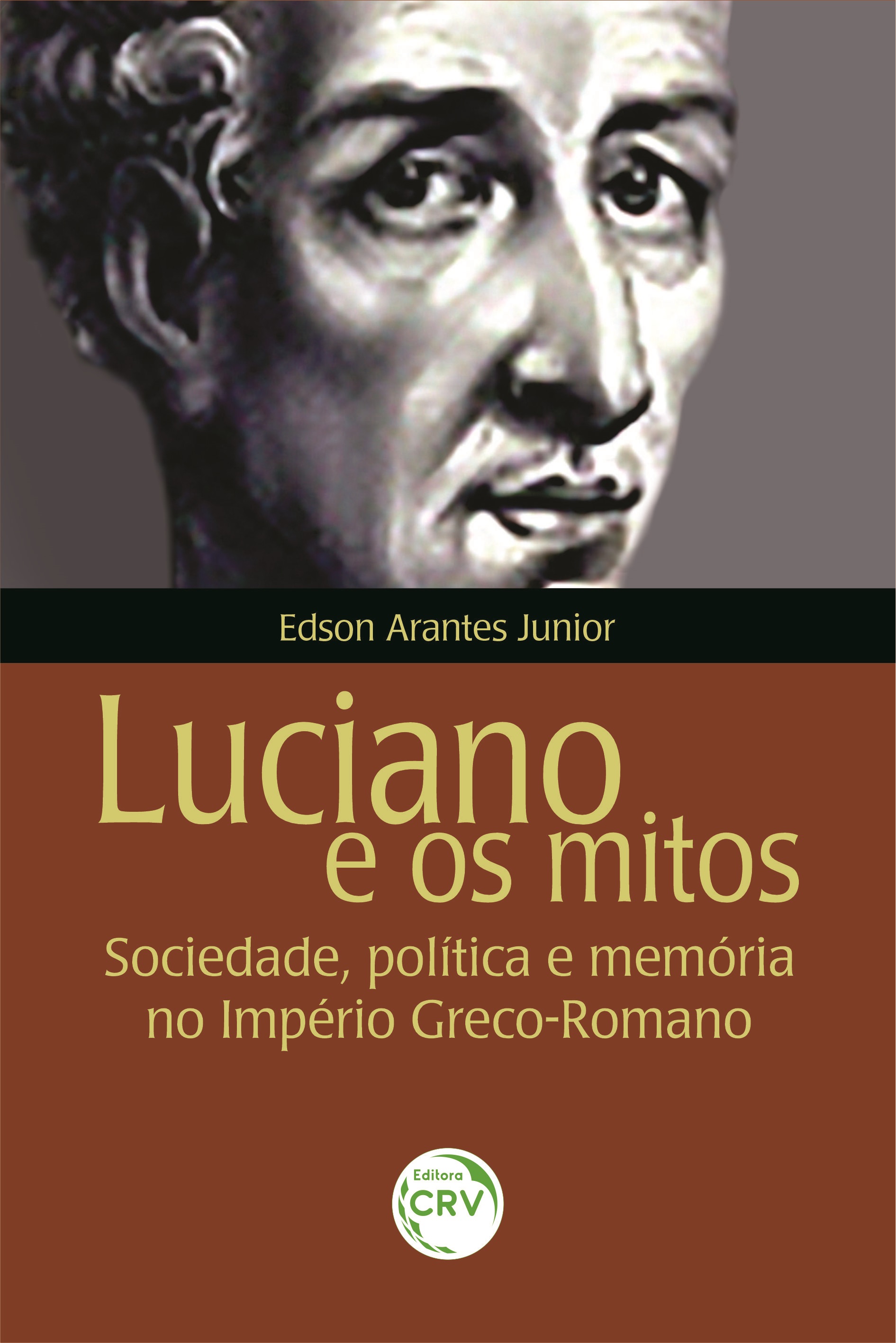 Capa do livro: LUCIANO E OS MITOS: <br>sociedade, política e memória no Império Greco-Romano