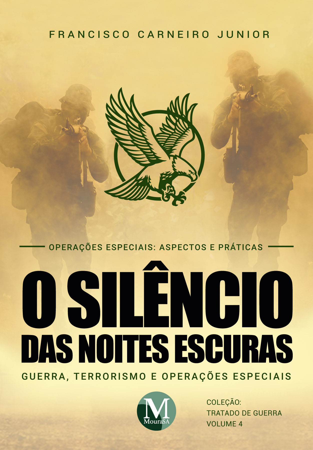 Capa do livro: O SILÊNCIO DAS NOITES ESCURAS:<BR> Guerra, terrorismo e operações especiais – VOL. 4