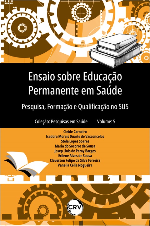 Capa do livro: Ensaio sobre educação permanente em saúde: <BR>Pesquisa, formação e qualificação no SUS - Vol. 05 