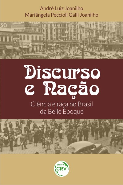 Capa do livro: DISCURSO E NAÇÃO:<br>ciência e raça no Brasil da Belle Époque