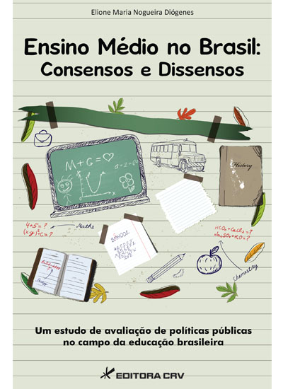 Capa do livro: ENSINO MÉDIO NO BRASIL:<br>consensos e dissensos um estudo de avaliação de políticas públicas no campo da educação brasileira