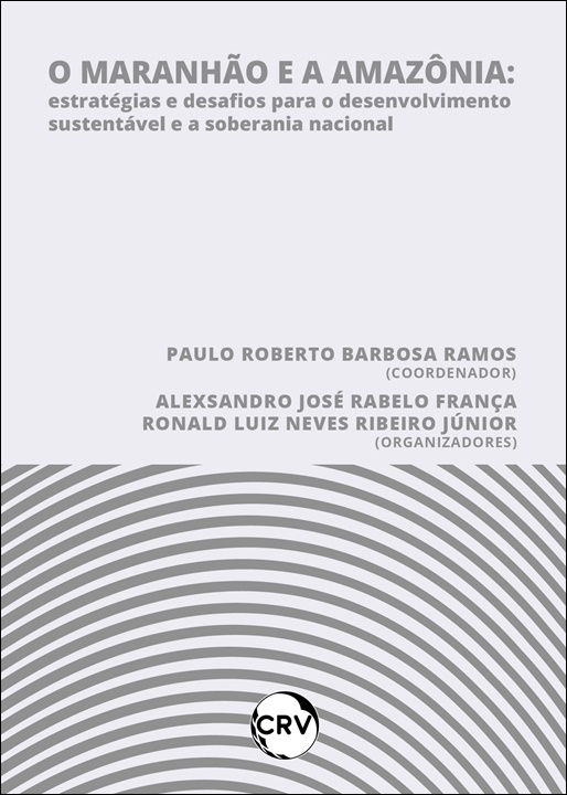 Capa do livro: O maranhão e a Amazônia:<br>Estratégias e desafios para o desenvolvimento sustentável e a soberania nacional