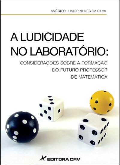 Capa do livro: A LUDICIDADE NO LABORATÓRIO:<br>considerações sobre a formação do futuro do professor matemática