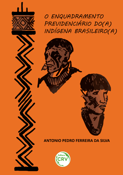 Capa do livro: O ENQUADRAMENTO PREVIDENCIÁRIO DO(A) INDÍGENA BRASILEIRO(A)