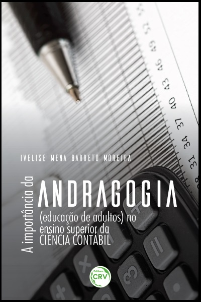 Capa do livro: A IMPORTÂNCIA DA ANDRAGOGIA (EDUCAÇÃO DE ADULTOS) NO ENSINO SUPERIOR DA CIÊNCIA CONTÁBIL