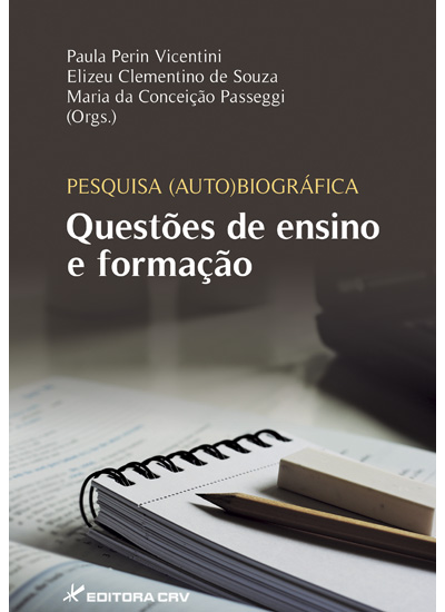 Capa do livro: PESQUISA AUTO(BIOGRÁFICA)<br>Questões de ensino e formação