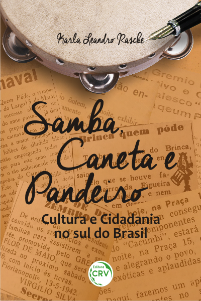 Capa do livro: SAMBA, CANETA E PANDEIRO: <br>cultura e cidadania no sul do Brasil