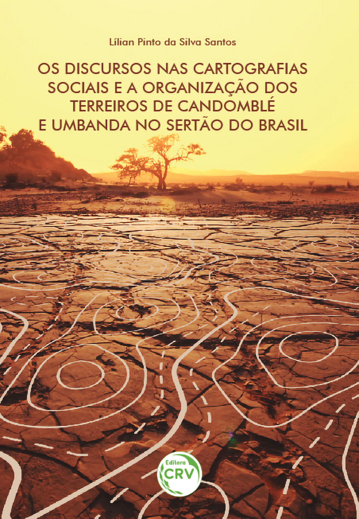 Capa do livro: Os discursos nas cartografias sociais e a organização dos terreiros de candomblé e umbanda no sertão do Brasil