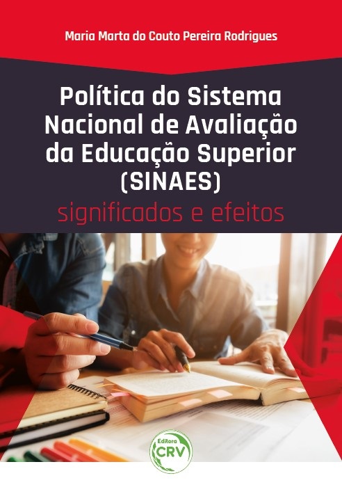 Capa do livro: POLÍTICA DO SISTEMA NACIONAL DE AVALIAÇÃO DA EDUCAÇÃO SUPERIOR (SINAES):<br> significados e efeitos