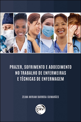 Capa do livro: PRAZER, SOFRIMENTO E ADOECIMENTO NO TRABALHO DE ENFERMEIRAS E TÉCNICAS DE ENFERMAGEM