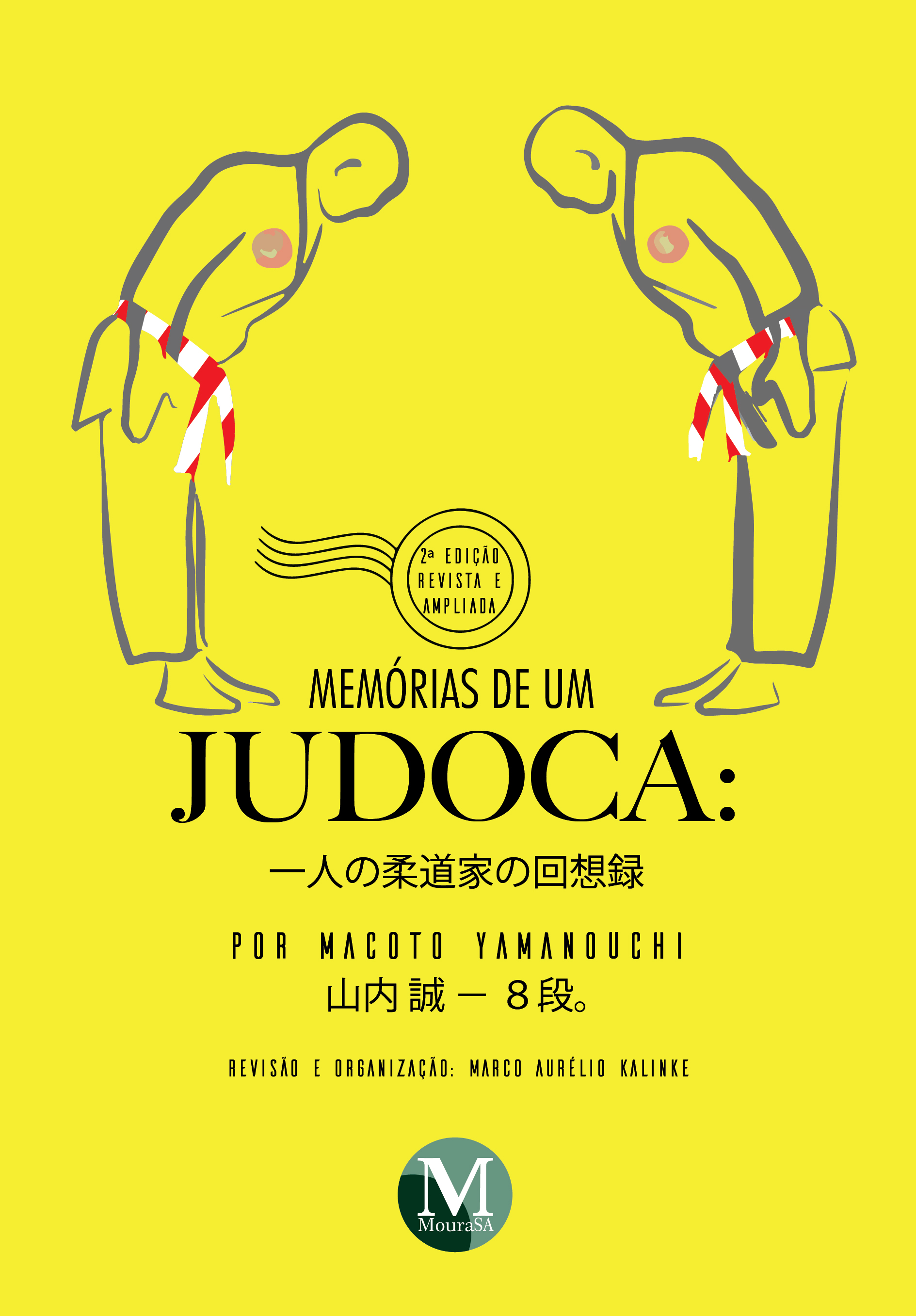 Capa do livro: MEMÓRIAS DE UM JUDOCA: <br>por Macoto Yamanouchi <br> <br><a href=https://editoracrv.com.br/produtos/detalhes/34256-crv>VER 3ª EDIÇÃO</a>