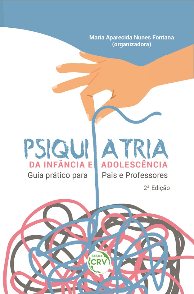 Capa do livro: PSIQUIATRIA DA INFÂNCIA E ADOLESCÊNCIA:<br> guia prático para pais e professores<br> 2ª Edição