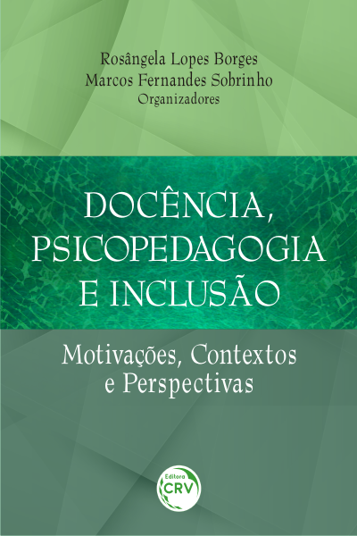 Capa do livro: DOCÊNCIA, PSICOPEDAGOGIA E INCLUSÃO:<br> motivações, contextos e perspectivas