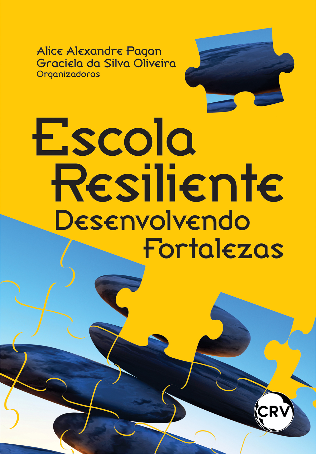 Capa do livro: Escola resiliente: <br> Desenvolvendo fortalezas