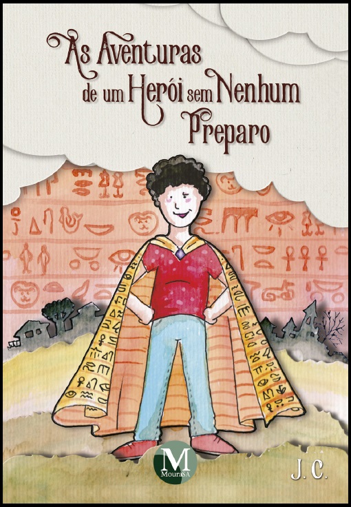 Capa do livro: AS AVENTURAS DE UM HERÓI SEM NENHUM PREPARO<br>...Um daqueles ao estilo antigo