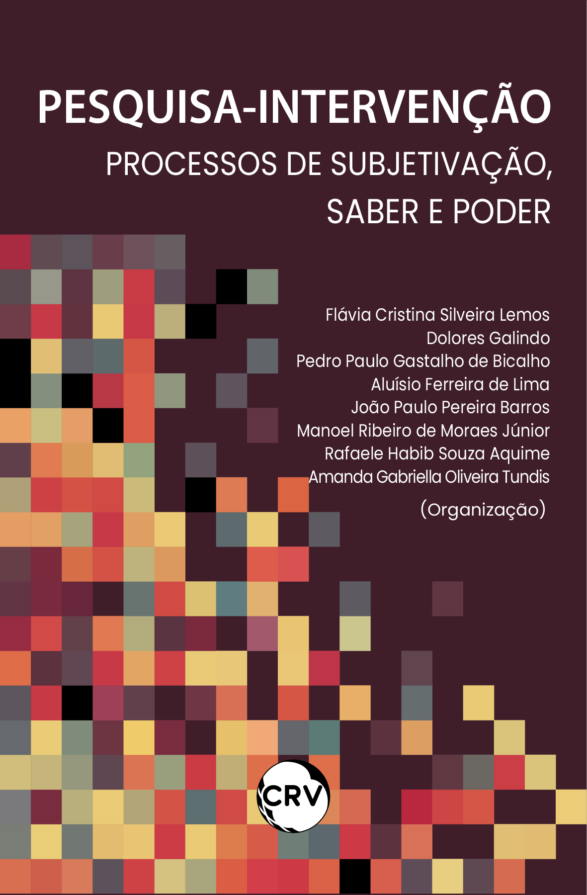 Capa do livro: Pesquisa-intervenção: <br>Processos de subjetivação, saber e poder